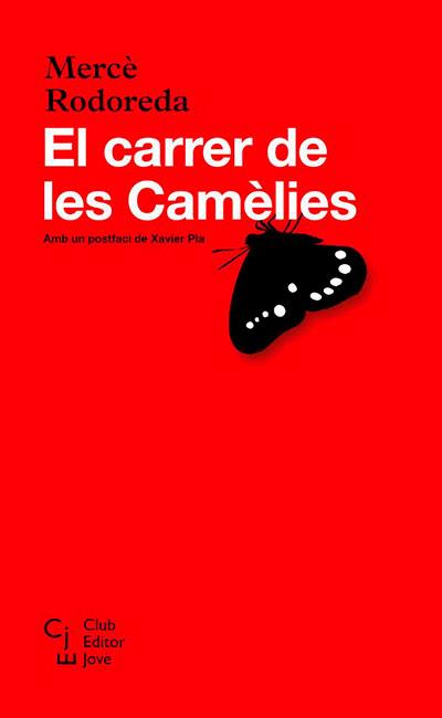 CARRER DE LES CAMELIES, EL -CLUB EDITOR JOVE | 9788473291217 | RODOREDA, MERCÈ | Llibreria L'Illa - Llibreria Online de Mollet - Comprar llibres online