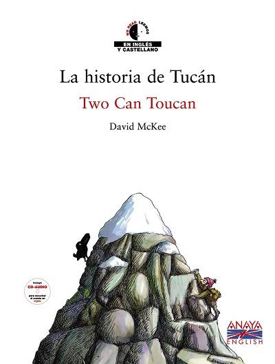 HISTORIA DE TUCAN, LA / TWO CAN TOUCAN (BILINGÜE) | 9788466762793 | MC KEE, DAVID | Llibreria L'Illa - Llibreria Online de Mollet - Comprar llibres online