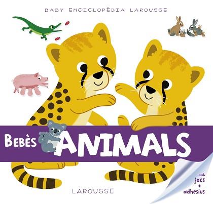 BABY ENCICLOPÈDIA. BEBÈS ANIMALS | 9788416984503 | LAROUSSE EDITORIAL | Llibreria L'Illa - Llibreria Online de Mollet - Comprar llibres online