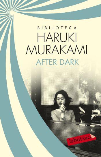 AFTER DARK | 9788499305585 | MURAKAMI, HARUKI | Llibreria L'Illa - Llibreria Online de Mollet - Comprar llibres online