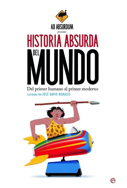 HISTORIA ABSURDA DEL MUNDO | 9788413848174 | AD ABSURDUM | Llibreria L'Illa - Llibreria Online de Mollet - Comprar llibres online