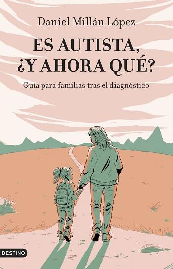 ES AUTISTA Y AHORA QUÉ? | 9788423365128 | MILLÁN LÓPEZ, DANIEL | Llibreria L'Illa - Llibreria Online de Mollet - Comprar llibres online