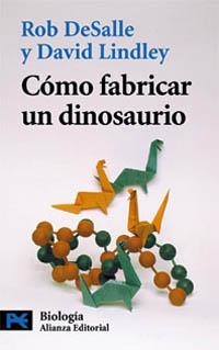 COMO FABRICAR UN DINOSAURIO | 9788420639697 | DESALLE-LINDLEY | Llibreria L'Illa - Llibreria Online de Mollet - Comprar llibres online