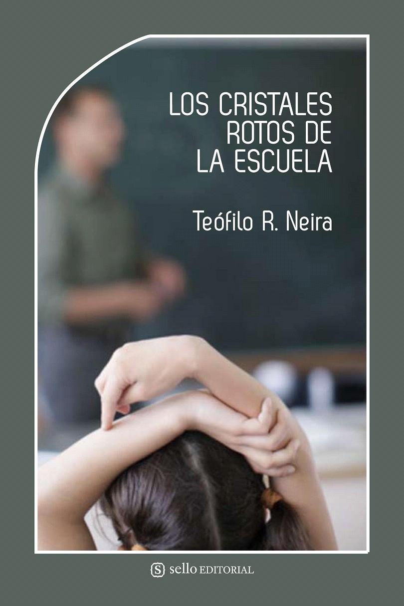 CRISTALES ROTOS DE LA ESCUELA, LOS | 9788493758059 | NEIRA, TEOFILO | Llibreria L'Illa - Llibreria Online de Mollet - Comprar llibres online