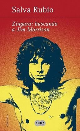 ZÍNGARA: BUSCANDO A JIM MORRISON | 9788483653517 | RUBIO GOMEZ, SALVADOR | Llibreria L'Illa - Llibreria Online de Mollet - Comprar llibres online