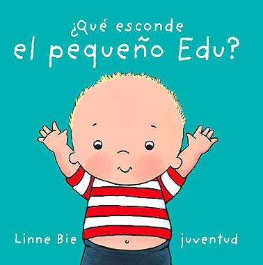 QUE ESCONDE EL PEQUEÑO EDU? | 9788426136954 | BIE, LINNE | Llibreria L'Illa - Llibreria Online de Mollet - Comprar llibres online