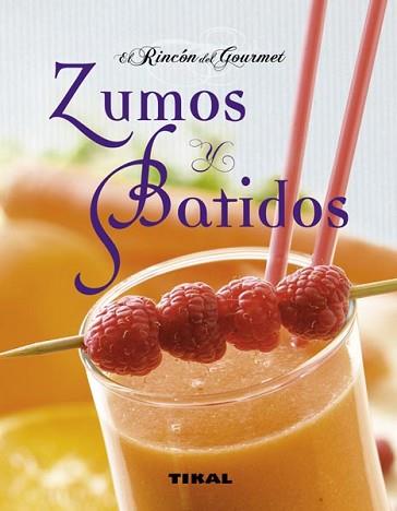 ZUMOS Y BATIDOS | 9788499281162 | TIKAL, EQUIPO | Llibreria L'Illa - Llibreria Online de Mollet - Comprar llibres online