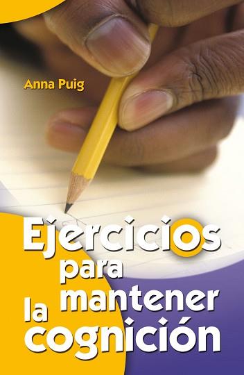 EJERCICIOS PARA MANTENER LA COGNICIÓN | 9788498421200 | PUIG ALEMÁN, ANNA | Llibreria L'Illa - Llibreria Online de Mollet - Comprar llibres online