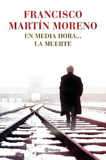 EN MEDIA HORA... LA MUERTE | 9788408131502 | MARTÍN MORENO, FRANCISCO