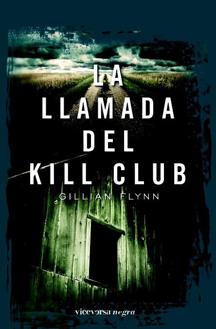 LLAMADA DEL KILL CLUB, LA | 9788492819225 | FLYNN GILLIAN | Llibreria L'Illa - Llibreria Online de Mollet - Comprar llibres online