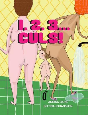 1,2,3....CULS! | 9788494990519 | LEONE, ANNIKA | Llibreria L'Illa - Llibreria Online de Mollet - Comprar llibres online