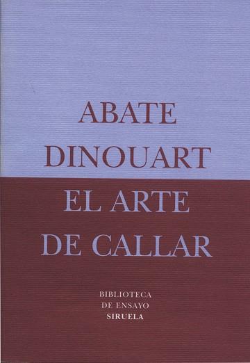 ARTE DE CALLAR, EL | 9788478444496 | DINOUART, ABATE | Llibreria L'Illa - Llibreria Online de Mollet - Comprar llibres online