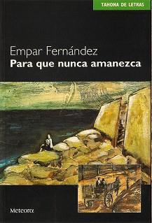 PARA QUE NUNCA AMANEZCA | 9788495623126 | FERNANDEZ, EMPAR | Llibreria L'Illa - Llibreria Online de Mollet - Comprar llibres online