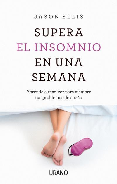 SUPERA EL INSOMNIO EN UNA SEMANA | 9788416720316 | ELLIS, JASON | Llibreria L'Illa - Llibreria Online de Mollet - Comprar llibres online