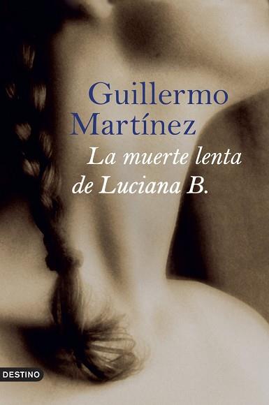 MUERTE LENTA DE LUCIANA B, LA | 9788423339679 | MARTINEZ, GUILLERMO