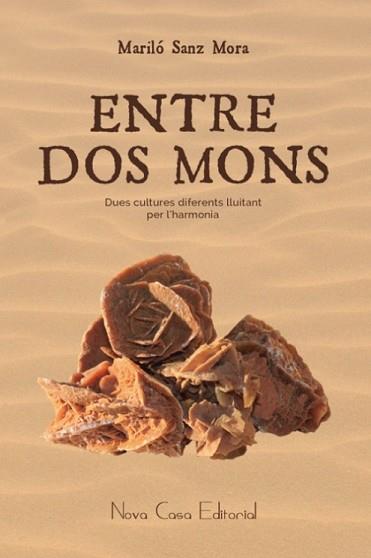 ENTRE DOS MONS | 9788416281268 | SANZ MORA, MARILÓ | Llibreria L'Illa - Llibreria Online de Mollet - Comprar llibres online