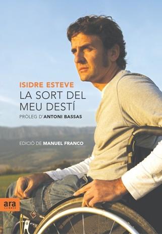 SORT DEL MEU DESTI, LA | 9788496767942 | ESTEVE, ISIDRE | Llibreria L'Illa - Llibreria Online de Mollet - Comprar llibres online