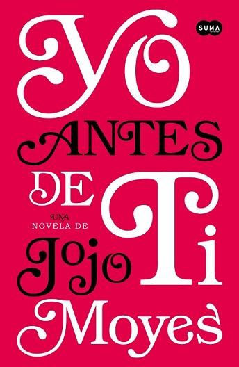 YO ANTES DE TI | 9788483655931 | MOYES, JOJO | Llibreria L'Illa - Llibreria Online de Mollet - Comprar llibres online