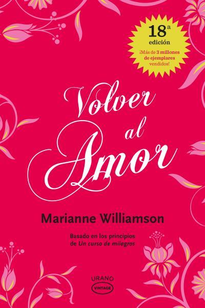 VOLVER AL AMOR | 9788479538002 | WILLIAMSON, MARIANNE | Llibreria L'Illa - Llibreria Online de Mollet - Comprar llibres online