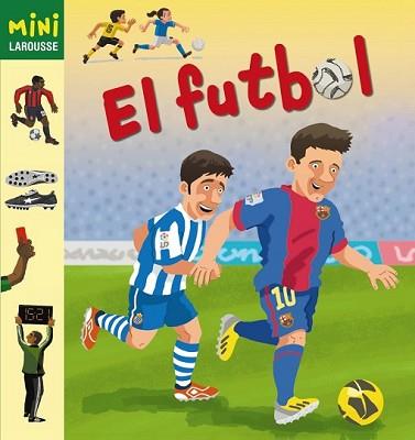 FUTBOL, EL | 9788415785200 | LAROUSSE EDITORIAL | Llibreria L'Illa - Llibreria Online de Mollet - Comprar llibres online