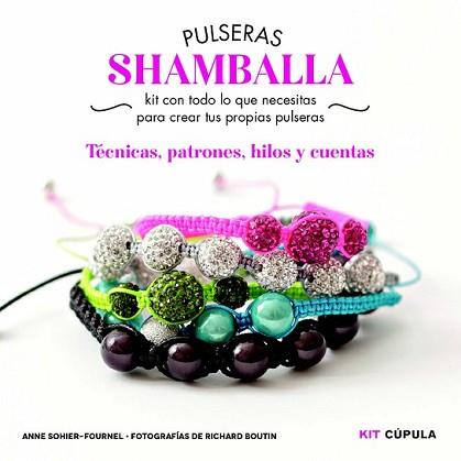 PULSERAS SHAMBALLA (KIT) | 9788448018979 | SOHIER-FOURNEL, ANNE | Llibreria L'Illa - Llibreria Online de Mollet - Comprar llibres online