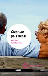 CHAPEAU PELS IAIOS | 9788476021965 | TARDA-COROMINAS | Llibreria L'Illa - Llibreria Online de Mollet - Comprar llibres online