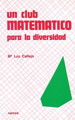 CLUB MATEMATICO,UN | 9788427710702 | LUZ CALLEJO,Mª | Llibreria L'Illa - Llibreria Online de Mollet - Comprar llibres online