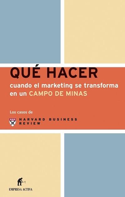 QUE HACER CUANDO EL MARKETING SE TRANSFORMA EN UN CAMPO DE M | 9788495787729 | Llibreria L'Illa - Llibreria Online de Mollet - Comprar llibres online