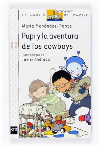 PUPI Y LA AVENTURA DE LOS COWBOYS | 9788467528886 | MENENDEZ-PONTE CRUZAT, MARÍA | Llibreria L'Illa - Llibreria Online de Mollet - Comprar llibres online