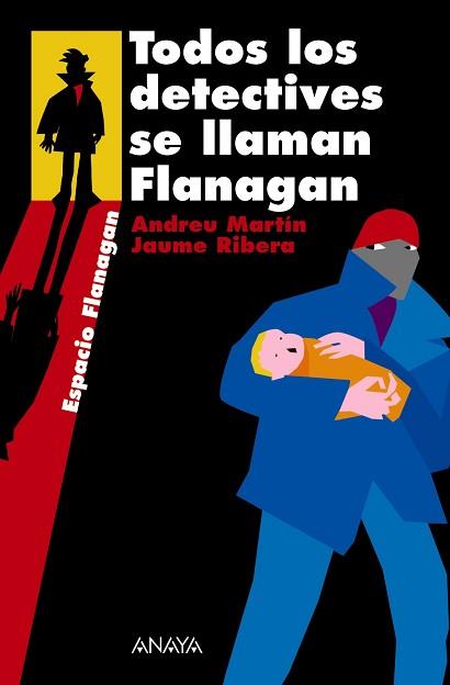 TODOS LOS DETECTIVES SE LLAMAN FLANAGAN | 9788466751889 | MARTÍN, ANDREU/RIBERA, JAUME | Llibreria L'Illa - Llibreria Online de Mollet - Comprar llibres online