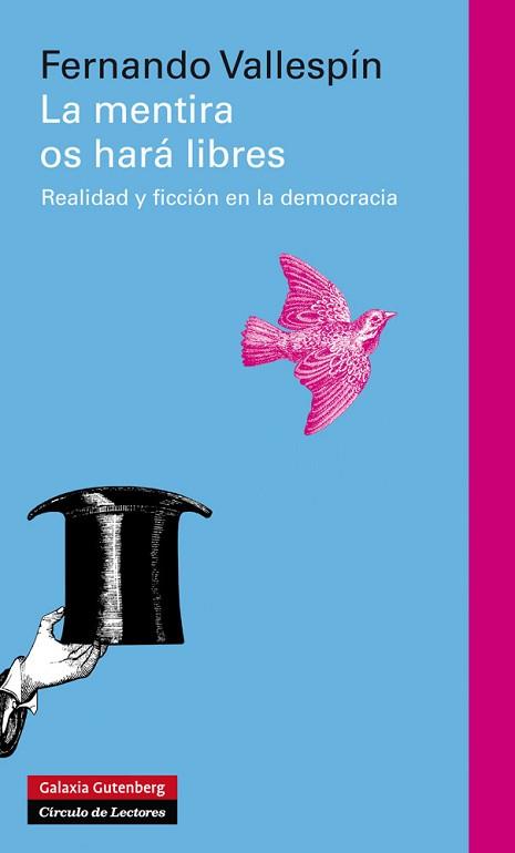 MENTIRA OS HARÁ LIBRES | 9788481099768 | VALLESPÍN, FERNANDO | Llibreria L'Illa - Llibreria Online de Mollet - Comprar llibres online