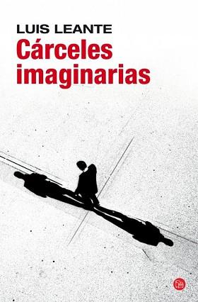 CÁRCELES IMAGINARIAS  | 9788466326834 | LEANTE, LUIS | Llibreria L'Illa - Llibreria Online de Mollet - Comprar llibres online