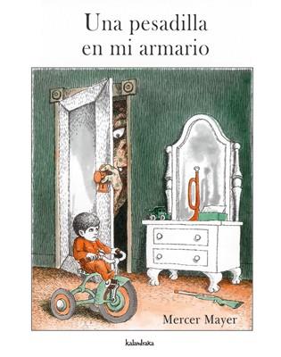 PESADILLA EN MI ARMARIO, UNA | 9788484641025 | MAYER, MERCER | Llibreria L'Illa - Llibreria Online de Mollet - Comprar llibres online