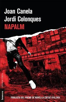 NAPALM | 9788490267608 | CANELA,JOAN / COLONQUES, JORDI | Llibreria L'Illa - Llibreria Online de Mollet - Comprar llibres online