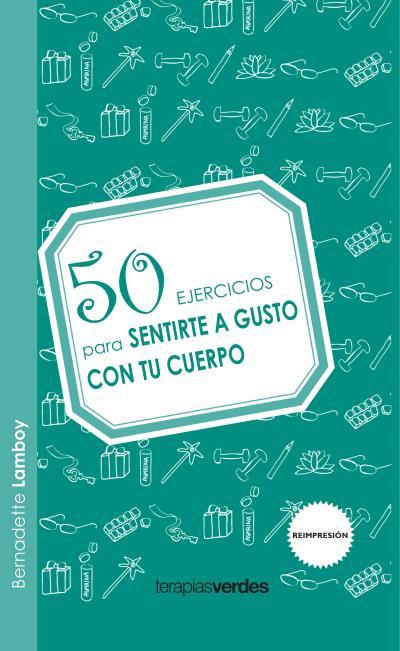 50.SENTIRSE A GUSTO CON TU CUERP | 9788492716623 | LAMBOY, BERNARDETTE | Llibreria L'Illa - Llibreria Online de Mollet - Comprar llibres online