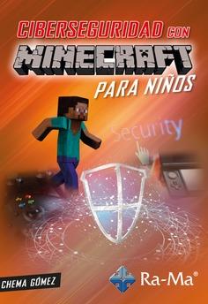 CIBERSEGURIDAD CON MINECRAFT PARA NIÑOS | 9788419444134 | GOMEZ SALAMANCA, JOSÉ MARÍA | Llibreria L'Illa - Llibreria Online de Mollet - Comprar llibres online