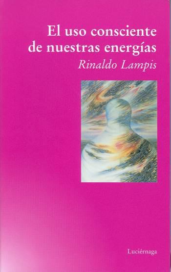 USO CONSCIENTE DE NUESTRAS ENERGIAS, EL | 9788487232657 | LAMPIS, RINALDO | Llibreria L'Illa - Llibreria Online de Mollet - Comprar llibres online