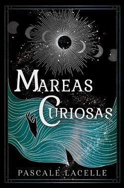 MAREAS CURIOSAS | 9788410163133 | LACELLE, PASCALE | Llibreria L'Illa - Llibreria Online de Mollet - Comprar llibres online