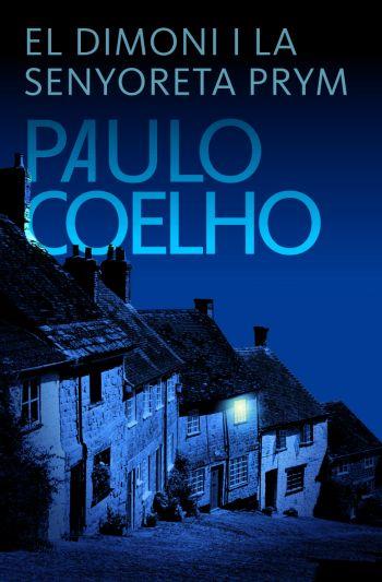 DIMONI I LA SENYOTA PRYM, EL | 9788484376422 | COELHO, PAULO | Llibreria L'Illa - Llibreria Online de Mollet - Comprar llibres online