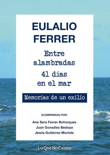 ENTRE ALAMBRADAS. 41 DÍAS EN EL MAR | 9788494860362 | FERRER RODRÍGUEZ, EULALIO | Llibreria L'Illa - Llibreria Online de Mollet - Comprar llibres online