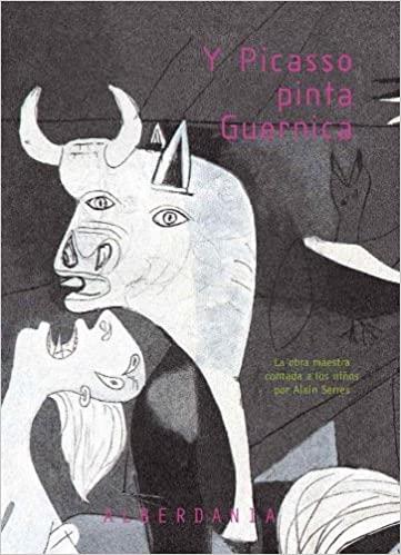 Y PICASSO PINTA GUERNICA | 9788498680195 | SERRES, ALAIN | Llibreria L'Illa - Llibreria Online de Mollet - Comprar llibres online