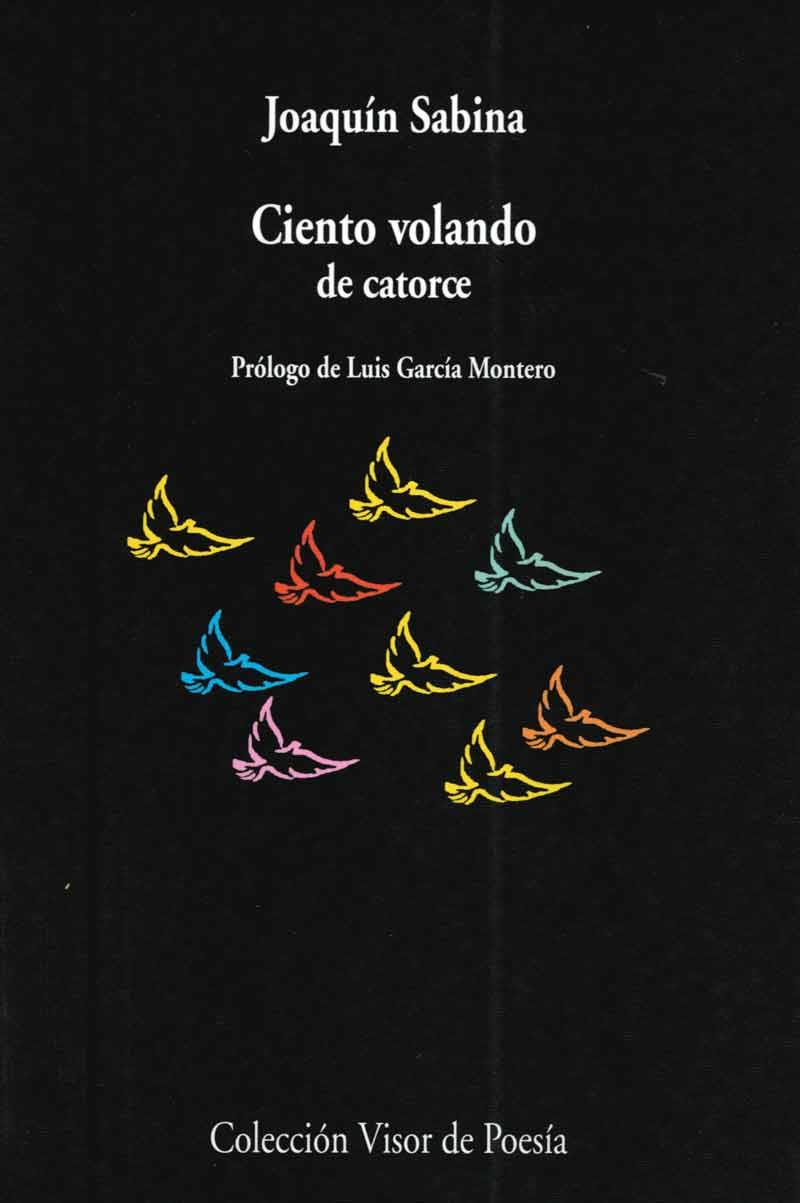 CIENTO VOLANDO DE CATORCE | 9788475229812 | SABINA, JOAQUIN | Llibreria L'Illa - Llibreria Online de Mollet - Comprar llibres online