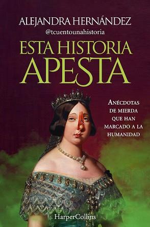 ESTA HISTORIA APESTA | 9788491399094 | HERNÁNDEZ, ALEJANDRA | Llibreria L'Illa - Llibreria Online de Mollet - Comprar llibres online