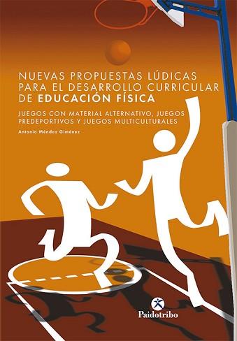 NUEVAS PROPUESTAS LUDICAS PARA EL DESARROLLO CURRICULAR | 9788480196994 | MENDEZ GIMENEZ, ANTONIO | Llibreria L'Illa - Llibreria Online de Mollet - Comprar llibres online