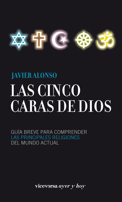 CINCO CARAS DE DIOS, LAS | 9788492819898 | ALONSO LOPEZ, JAVIER | Llibreria L'Illa - Llibreria Online de Mollet - Comprar llibres online