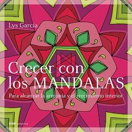 CRECER CON LOS MANDALAS | 9788495590688 | GARCIA, LYS | Llibreria L'Illa - Llibreria Online de Mollet - Comprar llibres online