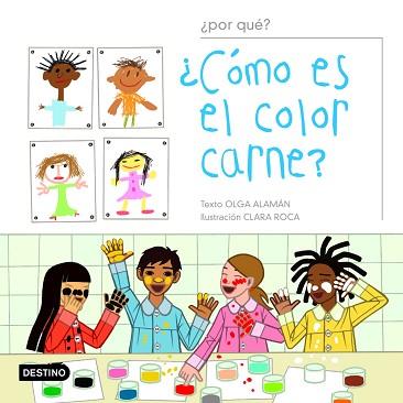 COMO ES EL COLOR CARNE? | 9788408051671 | ALAMAN, OLGA / ROCA, CLARA | Llibreria L'Illa - Llibreria Online de Mollet - Comprar llibres online