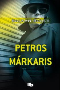 BALKAN BLUES | 9788498726534 | MARKARIS, PETROS | Llibreria L'Illa - Llibreria Online de Mollet - Comprar llibres online