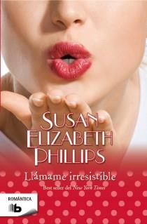 LLÁMAME IRRESISTIBLE | 9788498727920 | PHILLIPS, SUSAN ELIZABETH | Llibreria L'Illa - Llibreria Online de Mollet - Comprar llibres online