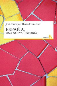 ESPAÑA UNA NUEVA HISTORIA | 9788424935856 | RUIZ DOMENEC,JOSE ENRIQUE | Llibreria L'Illa - Llibreria Online de Mollet - Comprar llibres online